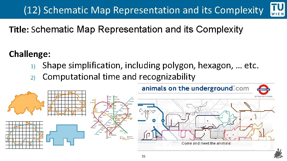 (12) Schematic Map Representation and its Complexity Title: Schematic Map Representation and its Complexity