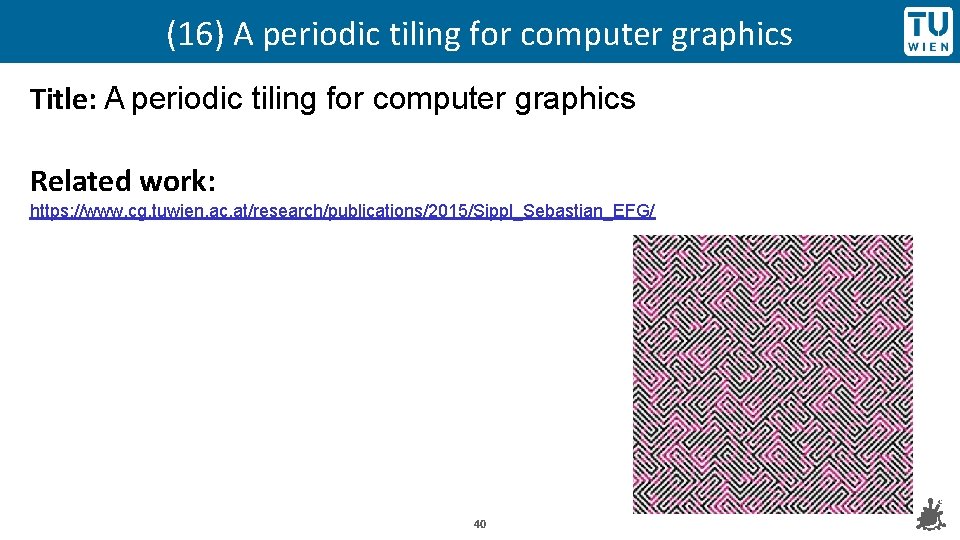 (16) A periodic tiling for computer graphics Title: A periodic tiling for computer graphics