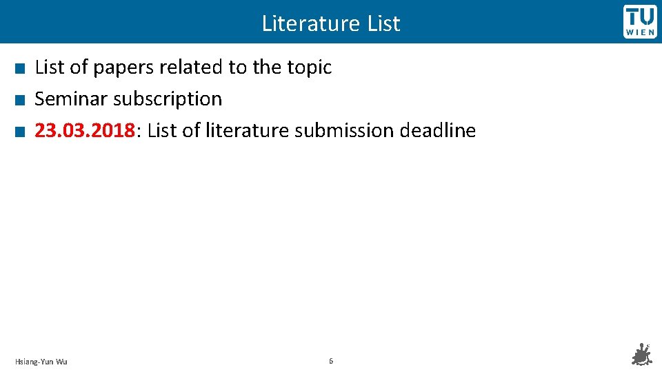 Literature List of papers related to the topic Seminar subscription 23. 03. 2018: List