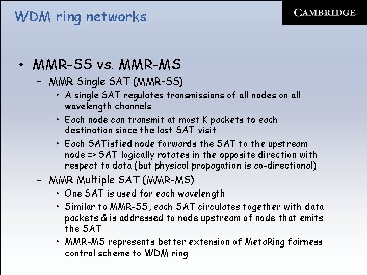 WDM ring networks • MMR-SS vs. MMR-MS – MMR Single SAT (MMR-SS) • A