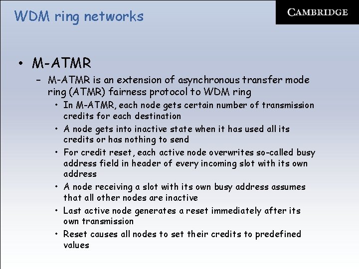 WDM ring networks • M-ATMR – M-ATMR is an extension of asynchronous transfer mode