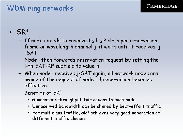 WDM ring networks • SR 3 – If node i needs to reserve 1