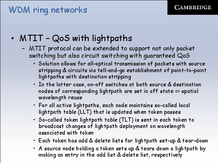 WDM ring networks • MTIT – Qo. S with lightpaths – MTIT protocol can