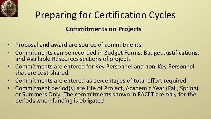 Preparing for Certification Cycles Commitments on Projects • Proposal and award are source of