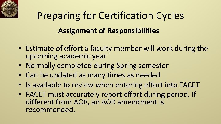 Preparing for Certification Cycles Assignment of Responsibilities • Estimate of effort a faculty member