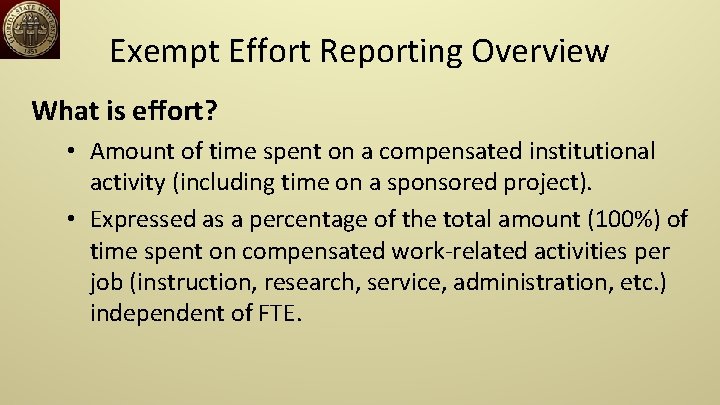 Exempt Effort Reporting Overview What is effort? • Amount of time spent on a