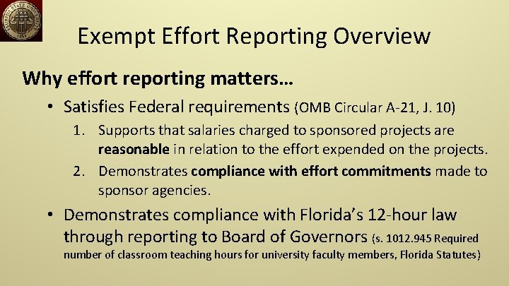 Exempt Effort Reporting Overview Why effort reporting matters… • Satisfies Federal requirements (OMB Circular