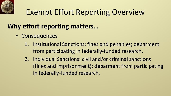 Exempt Effort Reporting Overview Why effort reporting matters… • Consequences 1. Institutional Sanctions: fines