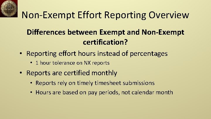 Non-Exempt Effort Reporting Overview Differences between Exempt and Non-Exempt certification? • Reporting effort hours