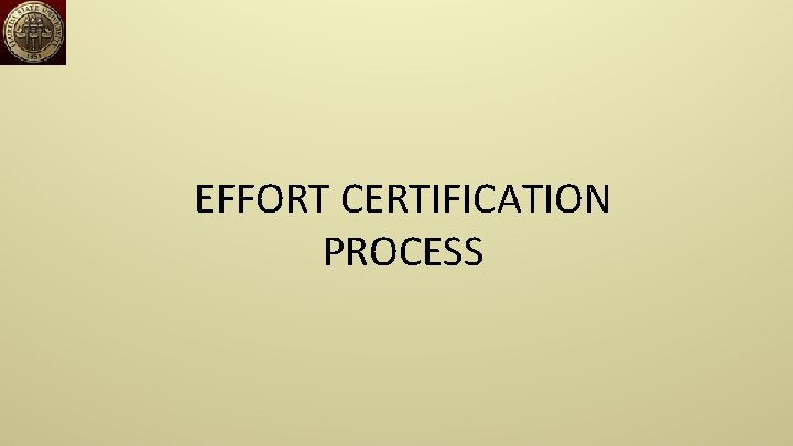 EFFORT CERTIFICATION PROCESS 