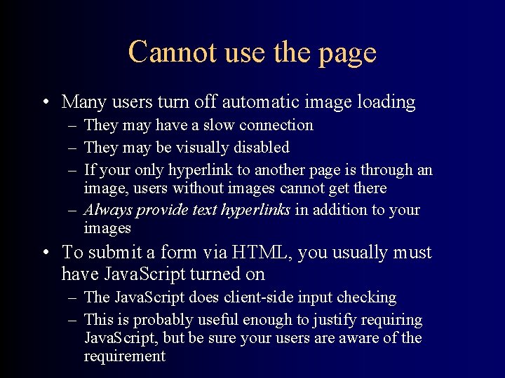Cannot use the page • Many users turn off automatic image loading – They