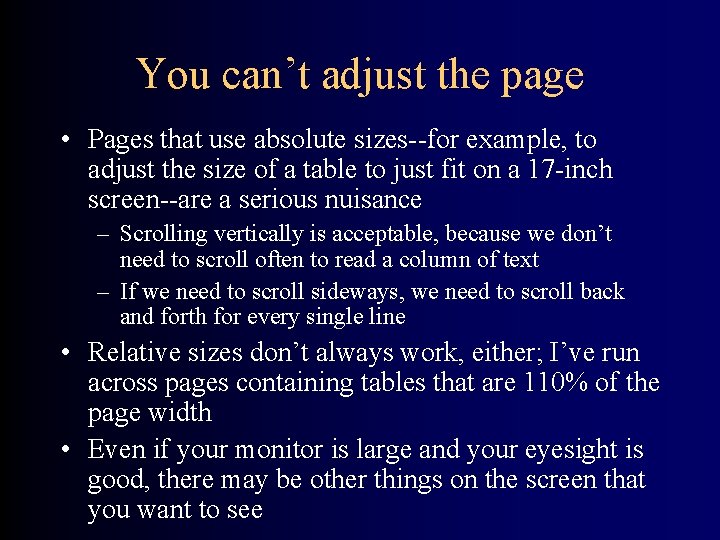 You can’t adjust the page • Pages that use absolute sizes--for example, to adjust