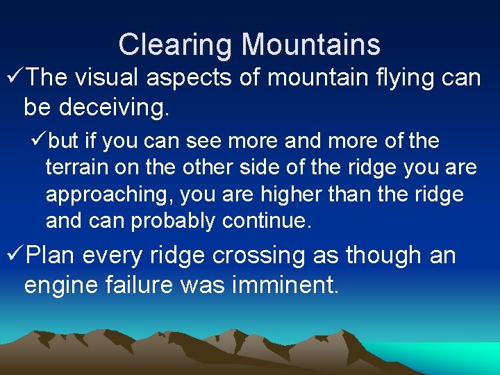 Clearing Mountains üThe visual aspects of mountain flying can be deceiving. übut if you