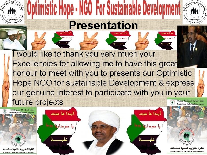 Presentation I would like to thank you very much your Excellencies for allowing me