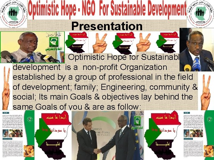 Presentation Optimistic Hope for Sustainable development is a non-profit Organization established by a group