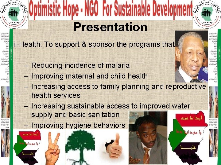 Presentation ii-Health: To support & sponsor the programs that: – Reducing incidence of malaria