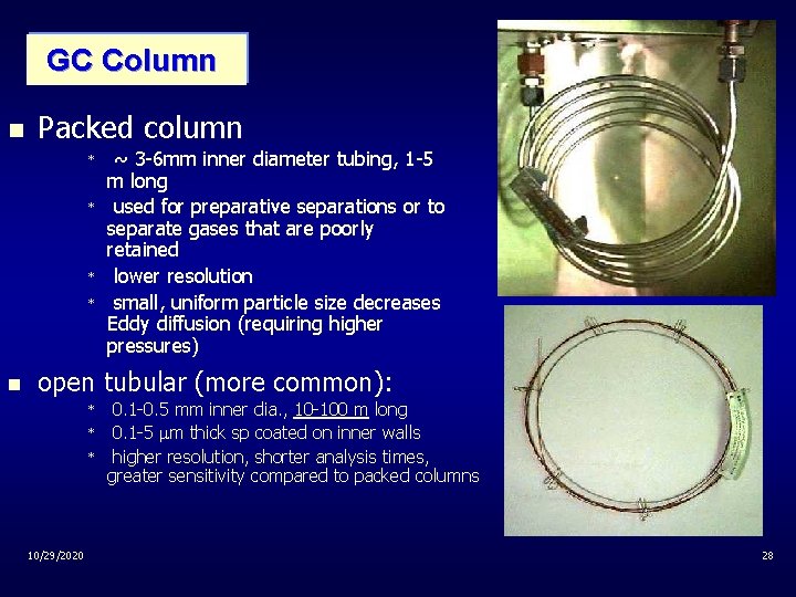 GC Column n Packed column * * n ~ 3 -6 mm inner diameter