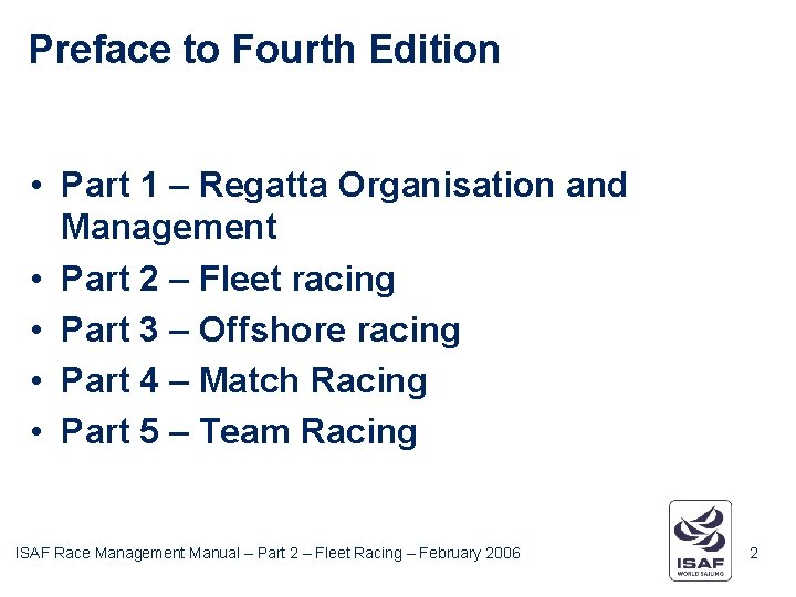 Preface to Fourth Edition • Part 1 – Regatta Organisation and Management • Part