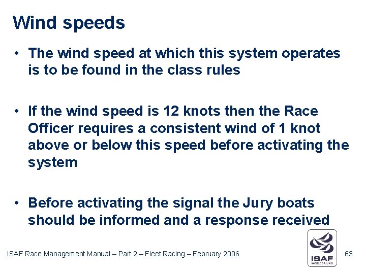 Wind speeds • The wind speed at which this system operates is to be