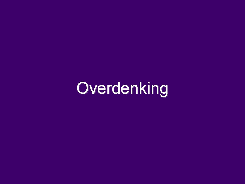 Overdenking 