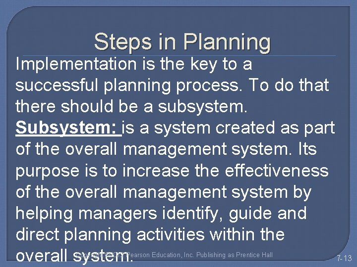 Steps in Planning Implementation is the key to a successful planning process. To do