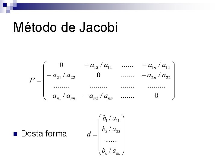 Método de Jacobi n Desta forma 