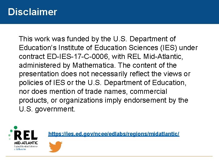 Disclaimer This work was funded by the U. S. Department of Education’s Institute of