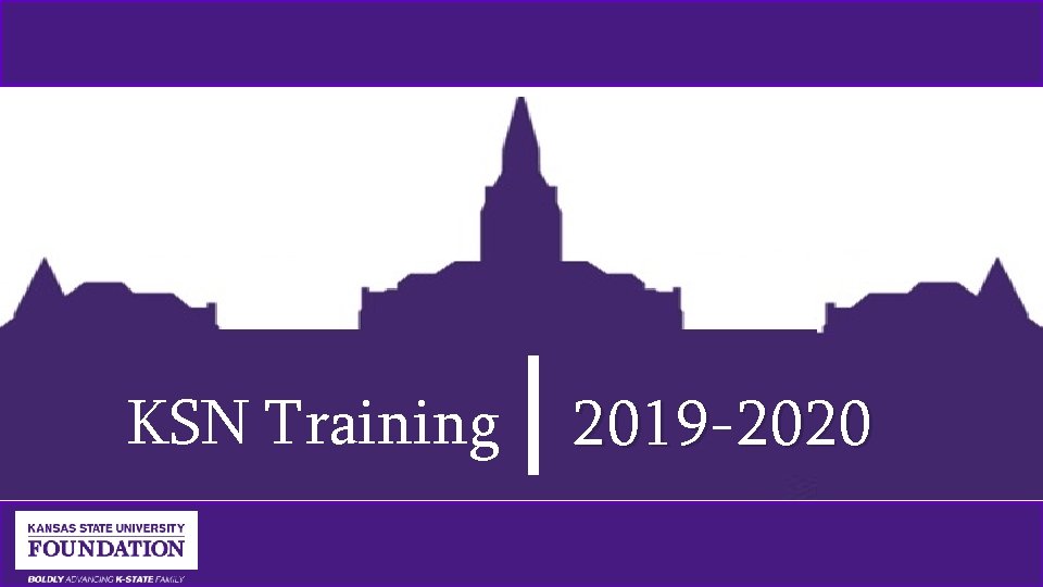 KSN Training 2019 2020 KSN Training 2019 2020