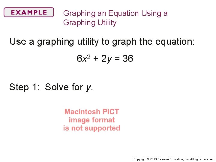 Graphing an Equation Using a Graphing Utility Use a graphing utility to graph the