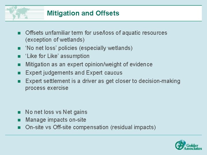 Mitigation and Offsets n n n Offsets unfamiliar term for use/loss of aquatic resources