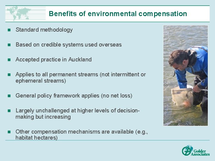 Benefits of environmental compensation n Standard methodology n Based on credible systems used overseas