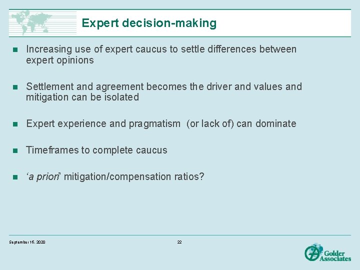 Expert decision-making n Increasing use of expert caucus to settle differences between expert opinions
