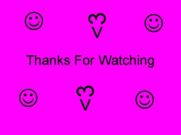 <3 <3 Thanks For Watching <3 <3 Thanks For Watching
