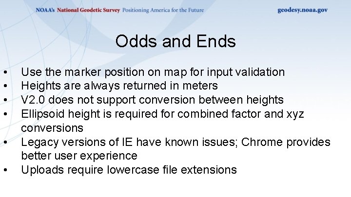 Odds and Ends • • • Use the marker position on map for input Odds and Ends • • • Use the marker position on map for input