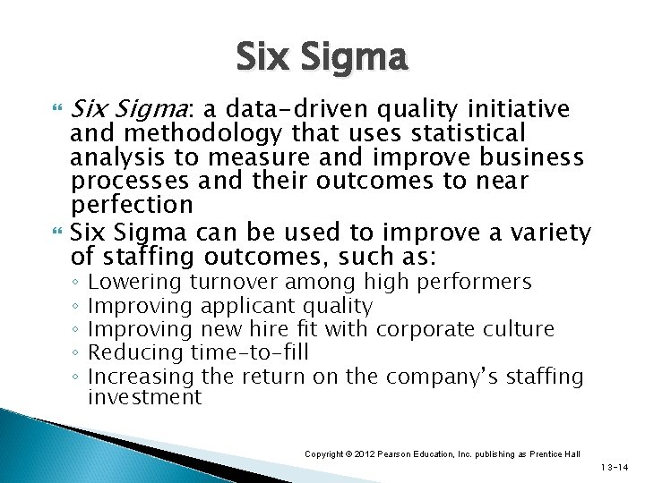 Six Sigma Six Sigma: a data-driven quality initiative and methodology that uses statistical analysis