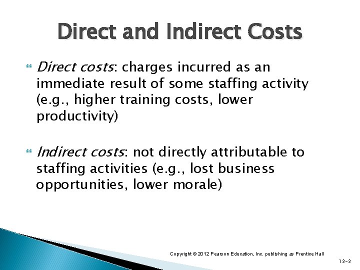 Direct and Indirect Costs Direct costs: charges incurred as an Indirect costs: not directly