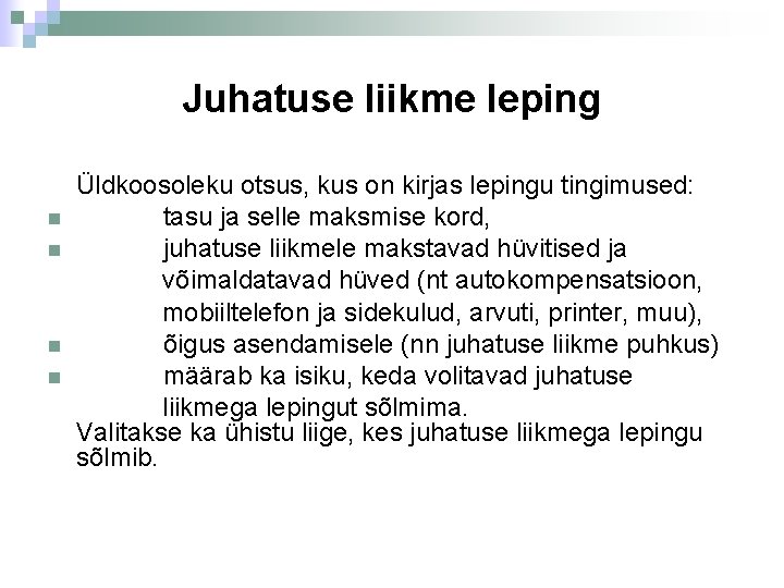 Juhatuse liikme leping Üldkoosoleku otsus, kus on kirjas lepingu tingimused: tasu ja selle maksmise