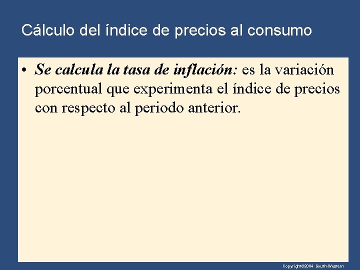 Cálculo del índice de precios al consumo • Se calcula la tasa de inflación: