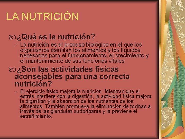 LA NUTRICIÓN ¿Qué es la nutrición? ◦ La nutrición es el proceso biológico en