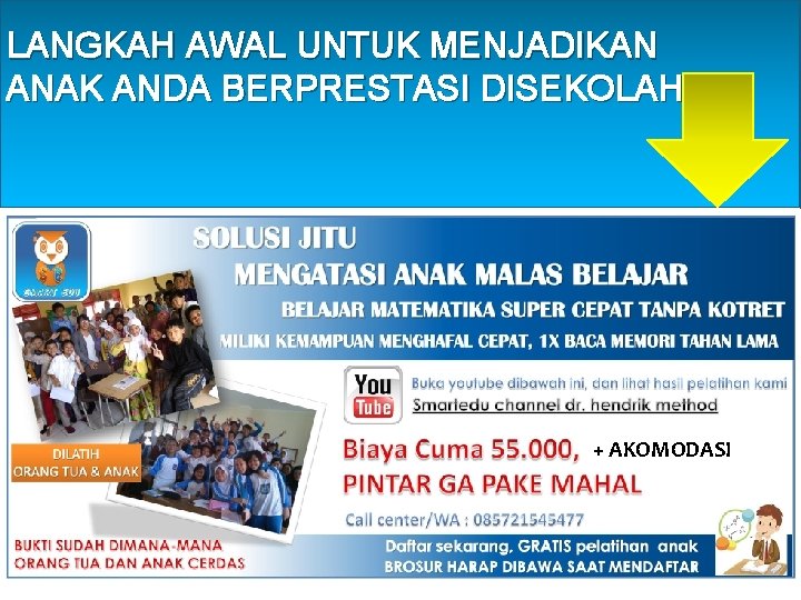 LANGKAH AWAL UNTUK MENJADIKAN ANAK ANDA BERPRESTASI DISEKOLAH + AKOMODASI 