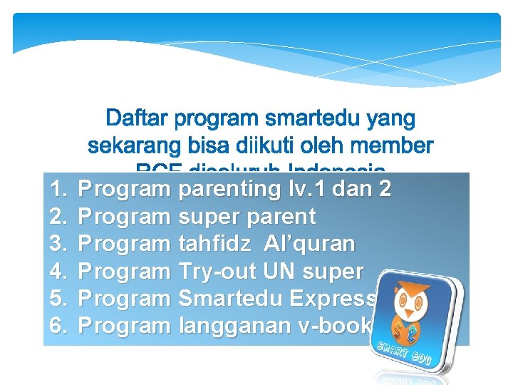 1. 2. 3. 4. 5. 6. Program parenting lv. 1 dan 2 Program super