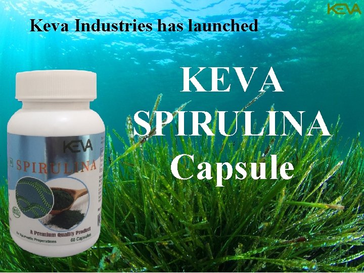 Keva Industries has launched KEVA SPIRULINA Capsule 