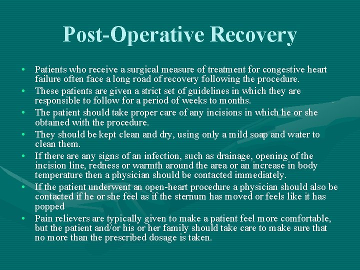 Post-Operative Recovery • Patients who receive a surgical measure of treatment for congestive heart