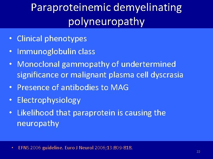 Paraproteinemic demyelinating polyneuropathy • Clinical phenotypes • Immunoglobulin class • Monoclonal gammopathy of undertermined