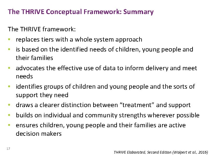 The THRIVE Conceptual Framework: Summary The THRIVE framework: • replaces tiers with a whole