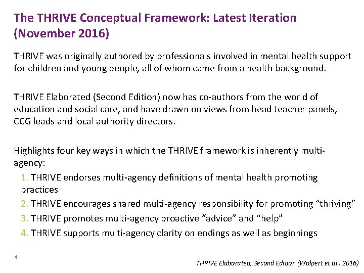 The THRIVE Conceptual Framework: Latest Iteration (November 2016) THRIVE was originally authored by professionals