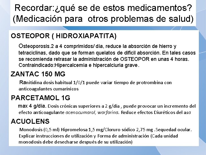 Recordar: ¿qué se de estos medicamentos? (Medicación para otros problemas de salud) OSTEOPOR (