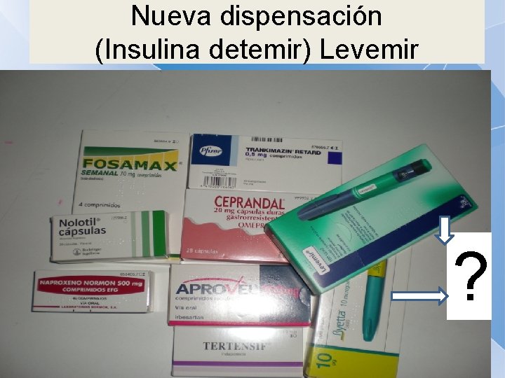Nueva dispensación (Insulina detemir) Levemir ? 