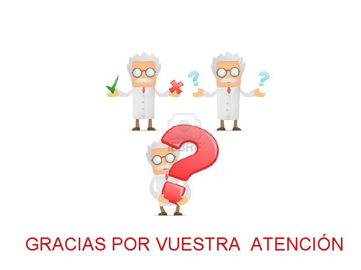 GRACIAS POR VUESTRA ATENCIÓN 