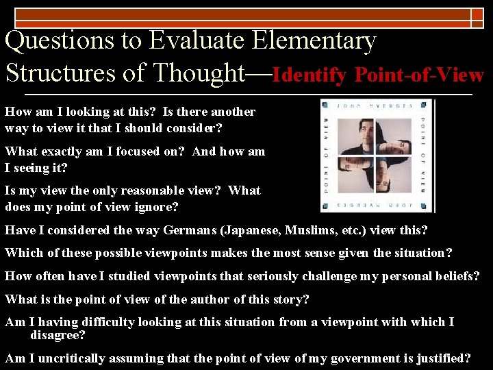 Questions to Evaluate Elementary Structures of Thought—Identify Point-of-View How am I looking at this?